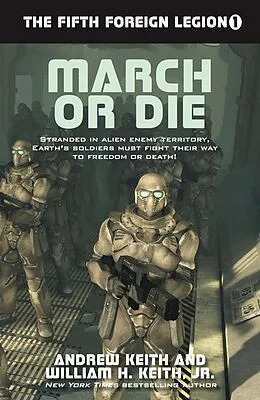 E-Book (epub) March or Die von William H. Keith Jr.