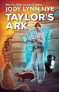 Couverture cartonnée Taylor's Ark de Jody Lynn Nye