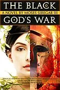 E-Book (epub) Black God's War [A Stand-Alone Novel] (Prelude to the Splendor and Ruin Trilogy) von Moses Siregar Iii