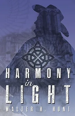 E-Book (epub) Harmony in Light von Walter H. Hunt