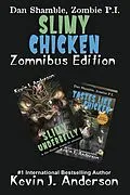 E-Book (epub) Slimy Chicken Zomnibus von Kevin J Anderson