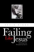 E-Book (epub) Failing Like Jesus von Kevin Riggs