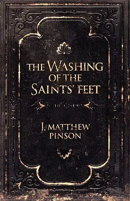 E-Book (epub) The Washing of The Saints' Feet von J. Matthew Pinson