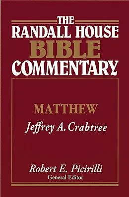 E-Book (epub) The Randall House Bible Commentary: Matthew von Jeffrey A. Crabtree