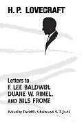 Kartonierter Einband Letters to F. Lee Baldwin, Duane W. Rimel, and Nils Frome von H. P. Lovecraft, David E. Schultz, S. T. Joshi