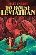 Kartonierter Einband To Rouse Leviathan von Matt Cardin