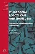 Kartonierter Einband (Kt) What Social Robots Can and Should Do von 