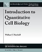 Kartonierter Einband Introduction to Quantitative Cell Biology von Wallace F. Marshall