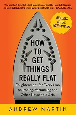 E-Book (epub) How to Get Things Really Flat von Andrew Martin