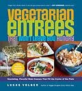 E-Book (epub) Vegetarian Entrees That Won't Leave You Hungry von Lukas Volger