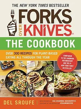 E-Book (epub) Forks Over Knives - The Cookbook von Del Sroufe