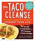 E-Book (epub) The Taco Cleanse von Wes Allison, Stephanie Bogdanich, Molly R. Frisinger