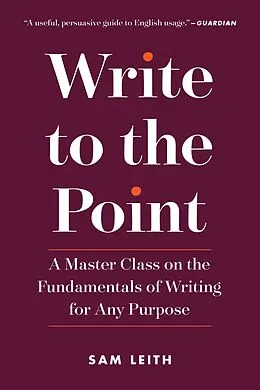 E-Book (epub) Write to the Point von Sam Leith