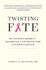 eBook (epub) Twisting Fate: My Journey with BRCA - from Breast Cancer Doctor to Patient and Back de Pamela Munster