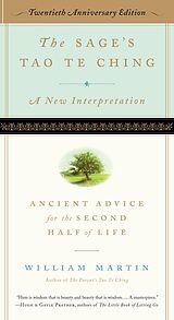 eBook (epub) The Sage's Tao Te Ching, 20th Anniversary Edition: Ancient Advice for the Second Half of Life (20th Anniversary) de William Martin