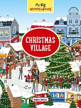 E-Book (epub) My Big Wimmelbook® - Christmas Village: A Look-and-Find Book (Kids Tell the Story) (My Big Wimmelbooks) von Monika Parciak