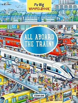 E-Book (epub) My Big Wimmelbook® - All Aboard the Train!: A Look-and-Find Book (Kids Tell the Story) (My Big Wimmelbooks) von Stefan Lohr