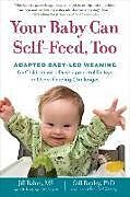 Couverture cartonnée Your Baby Can Self-Feed, Too de Jill Rabin, Gill Rapley PhD