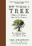Livre Relié How to Read a Tree: Clues and Patterns from Bark to Leaves de Tristan Gooley