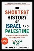 Couverture cartonnée The Shortest History of Israel and Palestine de Michael Scott-Baumann