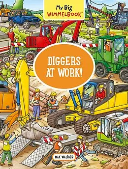 E-Book (epub) My Big Wimmelbook® - Diggers at Work! von Max Walther