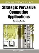 Livre Relié Strategic Pervasive Computing Applications de 