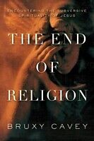 eBook (epub) End of Religion de Bruxy Cavey