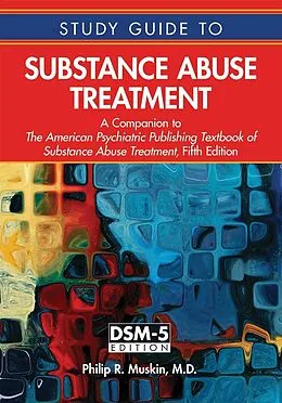 ePUB Study Guide to Substance Abuse Treatment von Philip R. Muskin