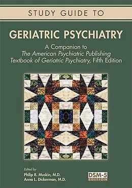 E-Book (epub) Study Guide to Geriatric Psychiatry von Philip R. Muskin, Anna L. Dickerman