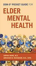 E-Book (epub) DSM-5® Pocket Guide for Elder Mental Health von Sophia Wang, Abraham M. Nussbaum