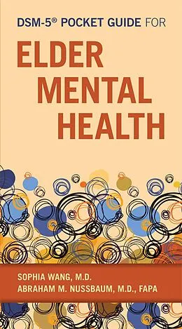 E-Book (epub) DSM-5® Pocket Guide for Elder Mental Health von Sophia Wang, Abraham M. Nussbaum
