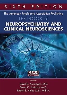 E-Book (epub) The American Psychiatric Publishing Textbook of Neuropsychiatry and Behavioral Neuroscience von Unknown