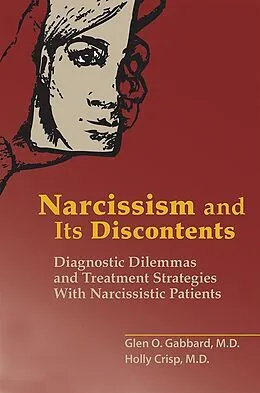 E-Book (epub) Narcissism and Its Discontents von Glen O. Gabbard, Holly Crisp-Han