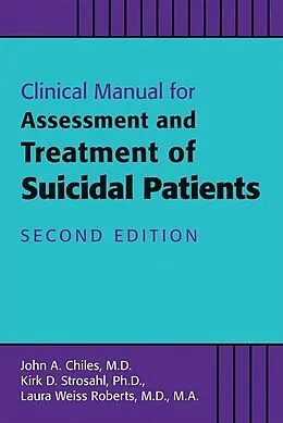 E-Book (epub) Clinical Manual for Assessment and Treatment of Suicidal Patients von John A. Chiles, Kirk D. Strosahl, Laura Weiss Roberts