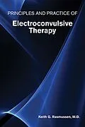 E-Book (epub) Principles and Practice of Electroconvulsive Therapy von Keith G. Rasmussen