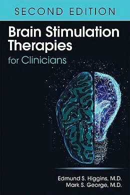 E-Book (epub) Brain Stimulation Therapies for Clinicians von Edmund S. Higgins, Mark S. George