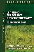 E-Book (epub) Learning Supportive Psychotherapy von Arnold Winston, Richard N. Rosenthal, Laura Weiss Roberts