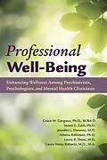 E-Book (epub) Professional Well-Being von Grace Gengoux, Sanno E. Zack, Jennifer L. Derenne