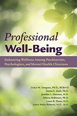 E-Book (epub) Professional Well-Being von Grace Gengoux, Sanno E. Zack, Jennifer L. Derenne