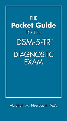 eBook (epub) The Pocket Guide to the DSM-5-TR(TM) Diagnostic Exam de Abraham M. Nussbaum