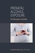 E-Book (epub) Prenatal Alcohol Exposure von Mansfield Mela
