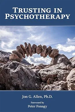 E-Book (epub) Trusting in Psychotherapy von Jon G. Allen