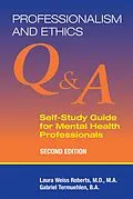 E-Book (epub) Professionalism and Ethics von Laura Weiss Roberts, Gabriel Termuehlen