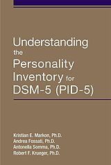 eBook (epub) Understanding the Personality Inventory for DSM-5 (PID-5) de Kristian E. Markon, Andrea Fossati, Antonella Somma
