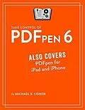PDF Take Control of PDFpen 6 von Michael E Cohen
