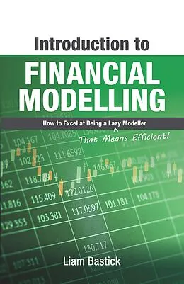 E-Book (epub) Introduction To Financial Modelling von Liam Bastick