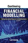 E-Book (epub) Continuing Financial Modelling von Liam Bastick