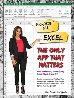 E-Book (epub) Microsoft 365 Excel: The Only App That Matters von Mike Girvin