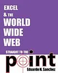 ePUB Excel and the World Wide Web Straight to the Point von Eduardo N Sanchez
