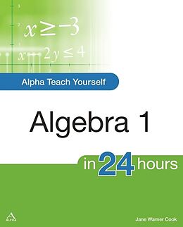 Couverture cartonnée Alpha Teach Yourself Algebra I in 24 Hours de Cook Jane